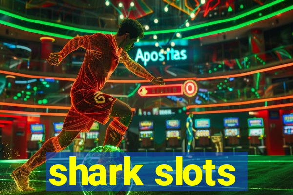 shark slots